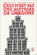 Ceci n'est pas une histoire de dragons [nouvelle édition]
